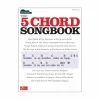 Cherry Lane The 5 Chord Songbook - Strum & Sing Series