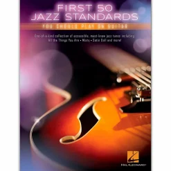 Hal Leonard First 50 Jazz Standards You Should Play on Guitar