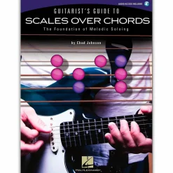 Hal Leonard Guitarist's Guide To Scales Over Chords - The Foundation of Melodic Guitar Soloing (Book/Online Audio)